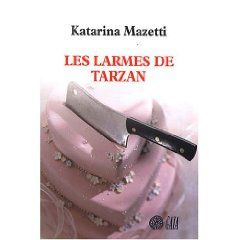 Les larmes de Tarzan, Katarina Mazetti